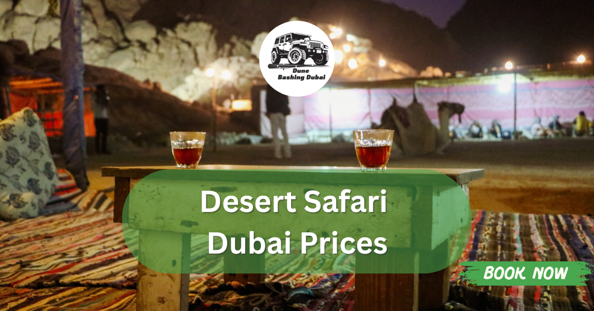 Desert Safari Dubai Prices Explained: What’s Included and What’s Not