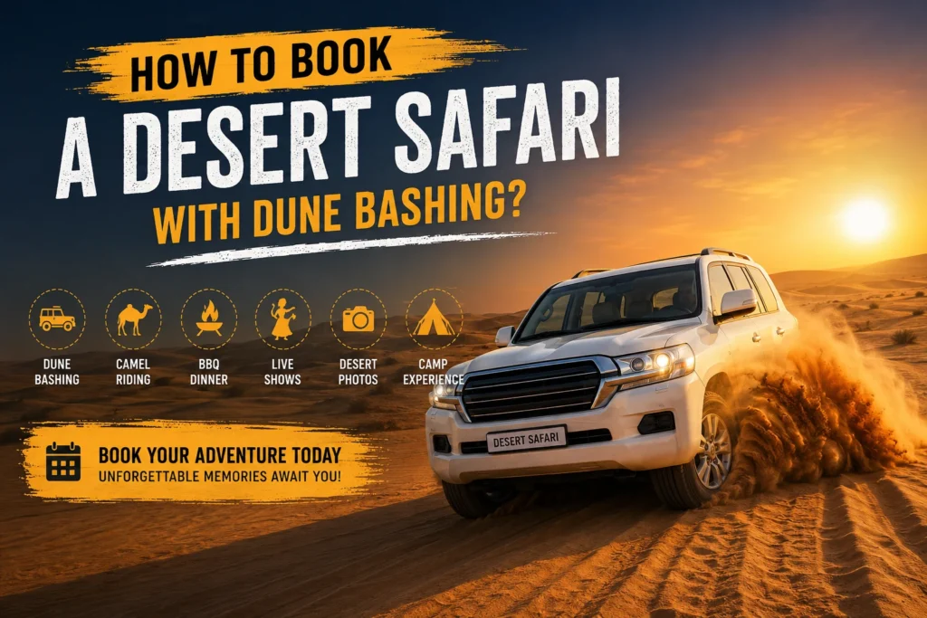 How to Book a Desert Safari with Dune Bashing?